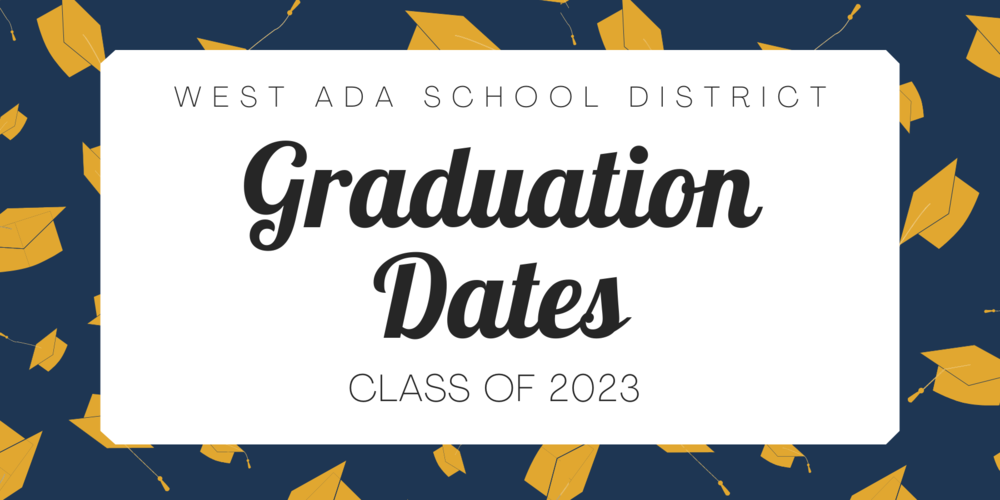 West Ada School District graduation dates class of 2023