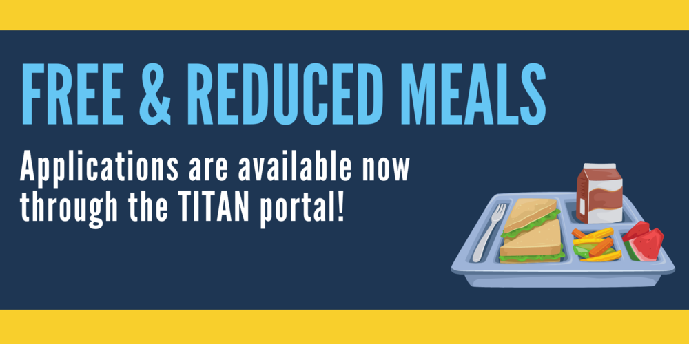 Free and reduced meals - applications are now available through the TITAN portal